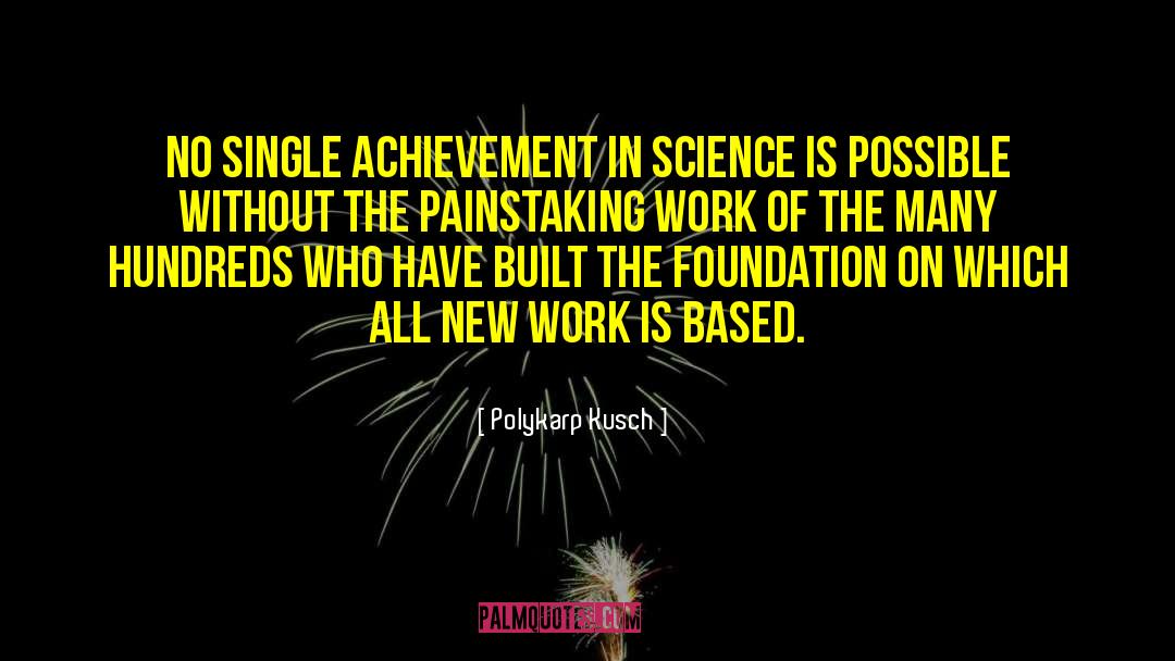 New Work quotes by Polykarp Kusch