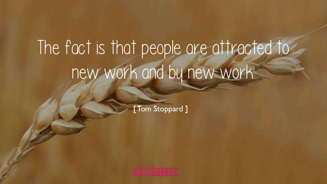 New Work quotes by Tom Stoppard