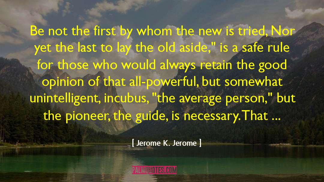 New World History quotes by Jerome K. Jerome