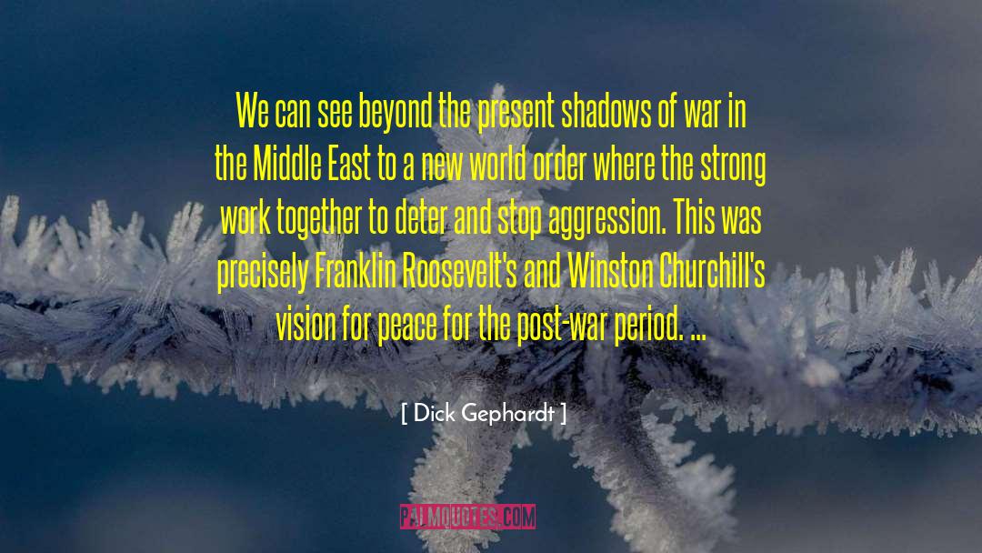 New World Order quotes by Dick Gephardt