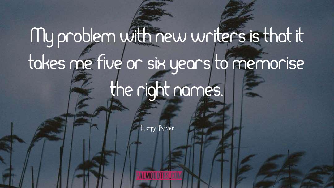 New Writers quotes by Larry Niven