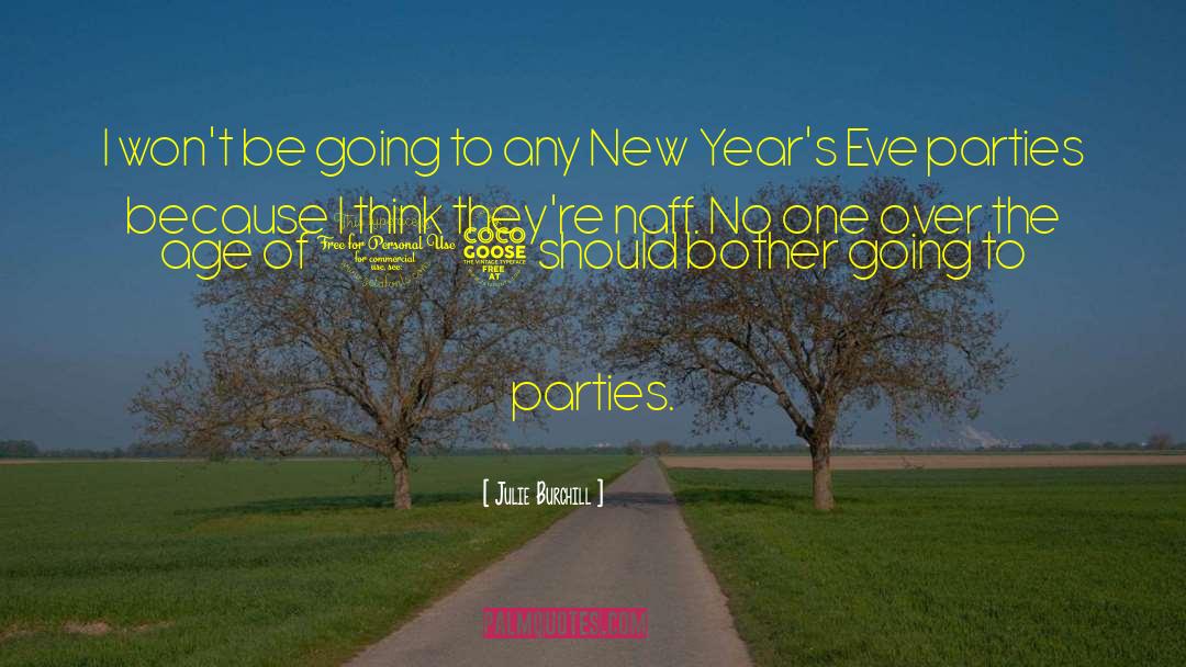 New Year 27s Eve quotes by Julie Burchill
