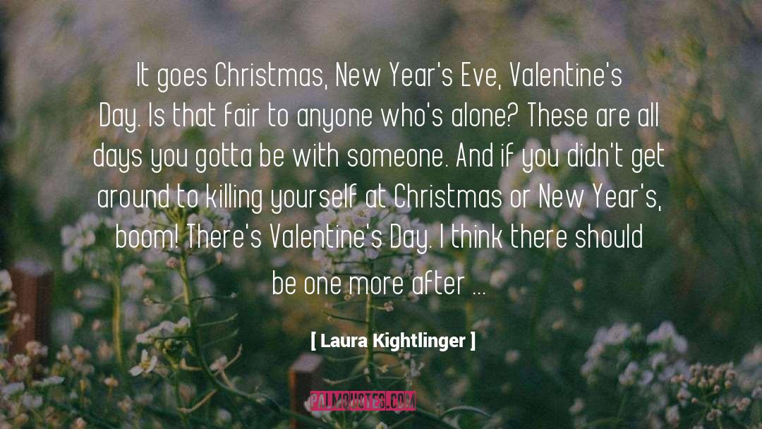 New Year 27s Resolutions quotes by Laura Kightlinger