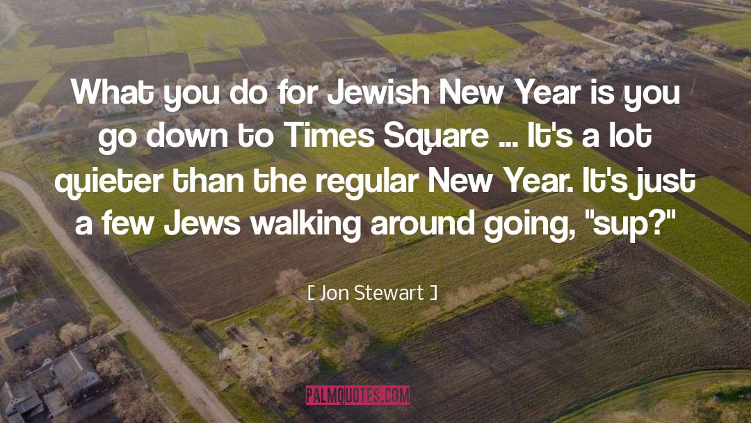 New Year Greetings For Grandsons quotes by Jon Stewart