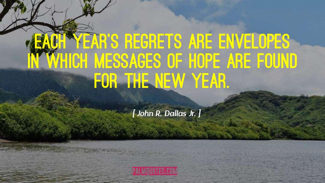 New Year New Beginning quotes by John R. Dallas Jr.