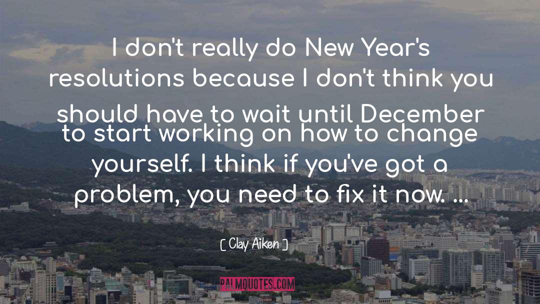 New Year Reflection quotes by Clay Aiken
