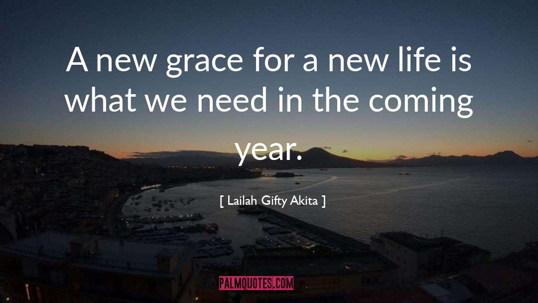 New Year Reflections quotes by Lailah Gifty Akita