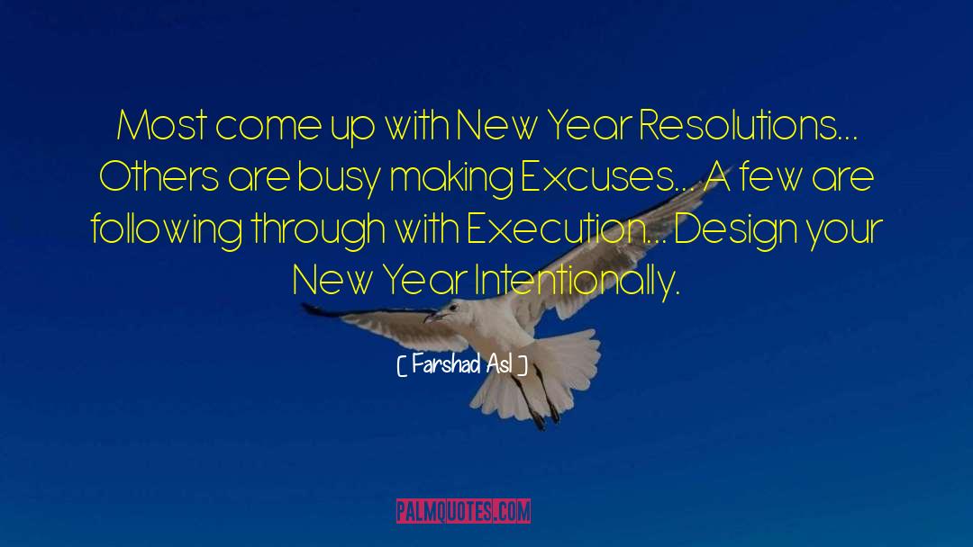 New Year Resolutions quotes by Farshad Asl