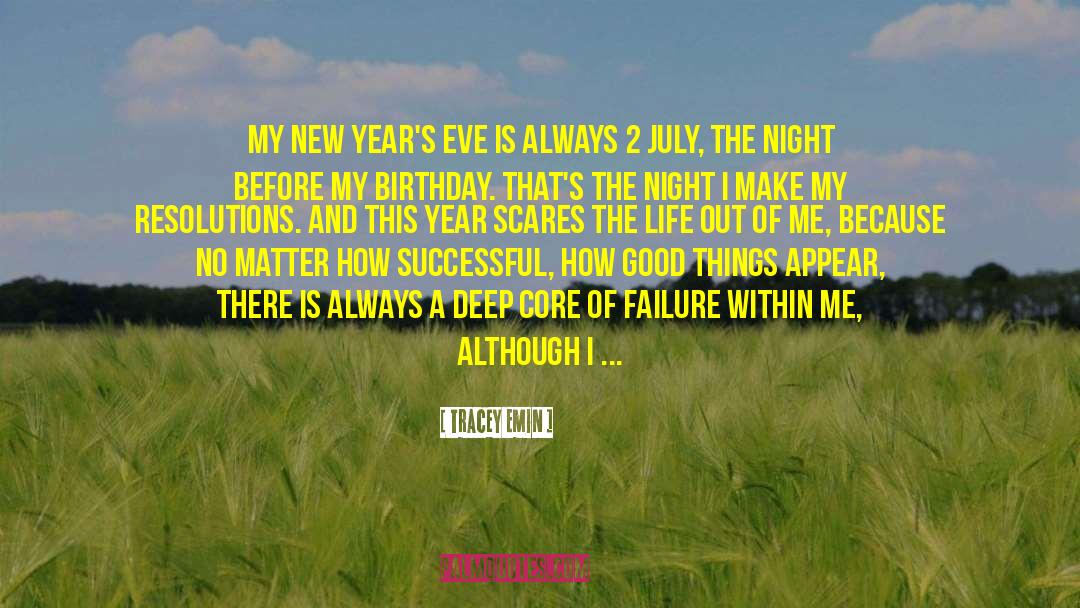 New Year S Eve quotes by Tracey Emin