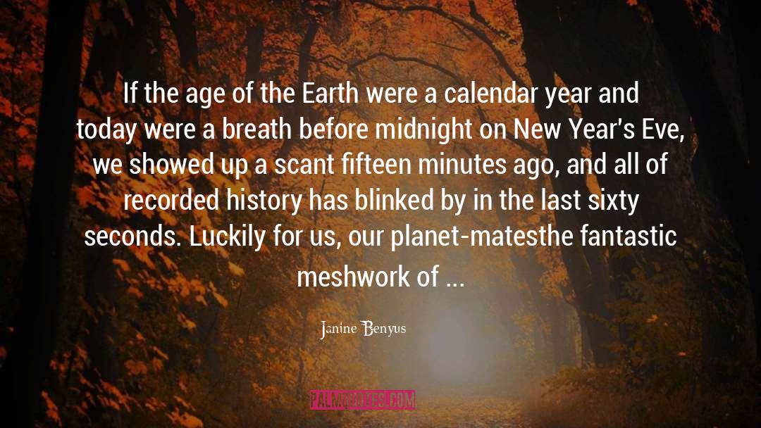 New Years Eve Phenomenon quotes by Janine Benyus