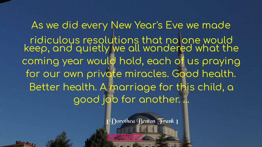 New Years Eve Poem quotes by Dorothea Benton Frank