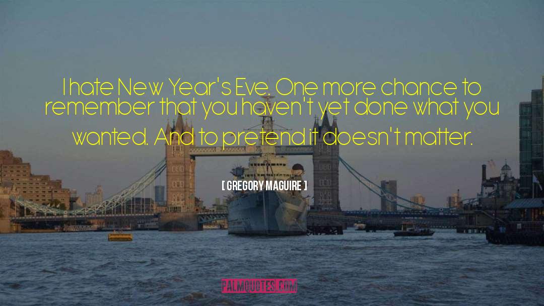 New Years Eve quotes by Gregory Maguire