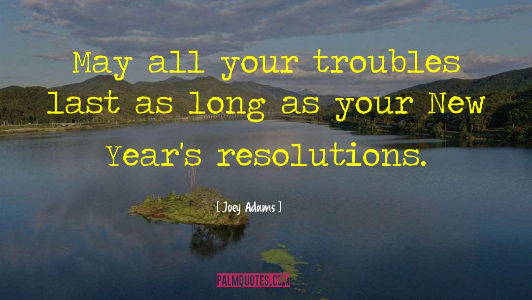 New Years Resolutions quotes by Joey Adams
