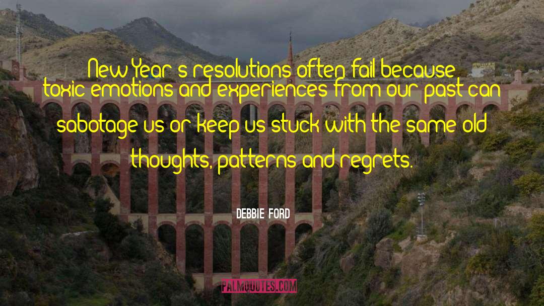 New Years Resolutions quotes by Debbie Ford