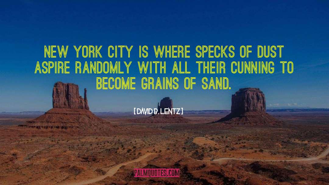 New York City quotes by David B. Lentz