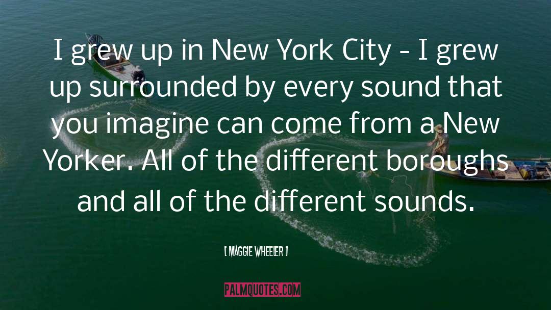 New York City quotes by Maggie Wheeler