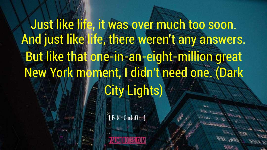 New York Moment quotes by Peter Carlaftes