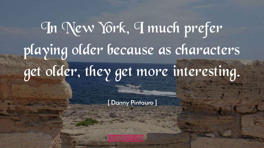 New York quotes by Danny Pintauro