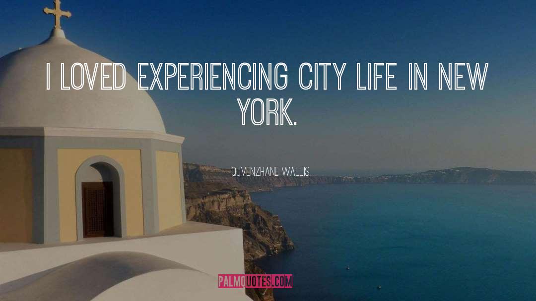 New York quotes by Quvenzhane Wallis