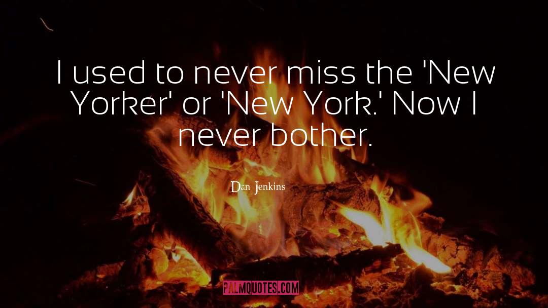 New York quotes by Dan Jenkins