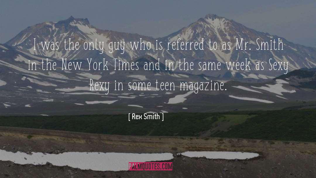 New York Times Interview quotes by Rex Smith