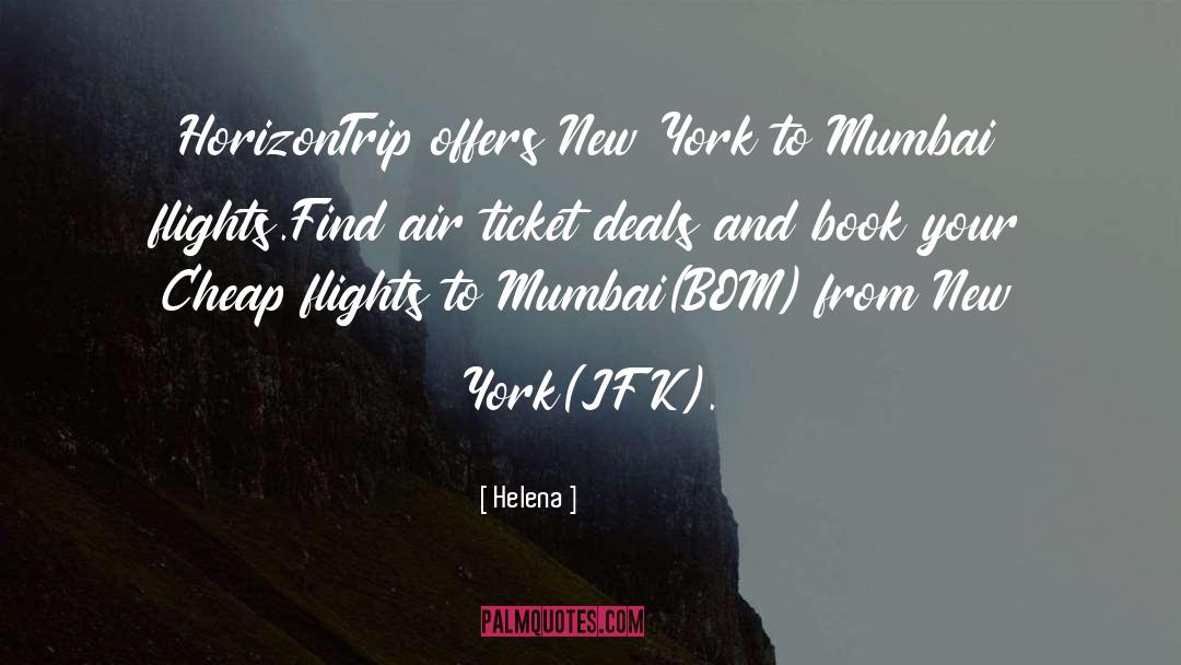 New York To Mumbai quotes by Helena
