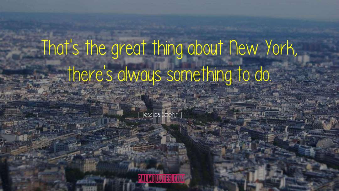 New York To Mumbai quotes by Jessica Szohr