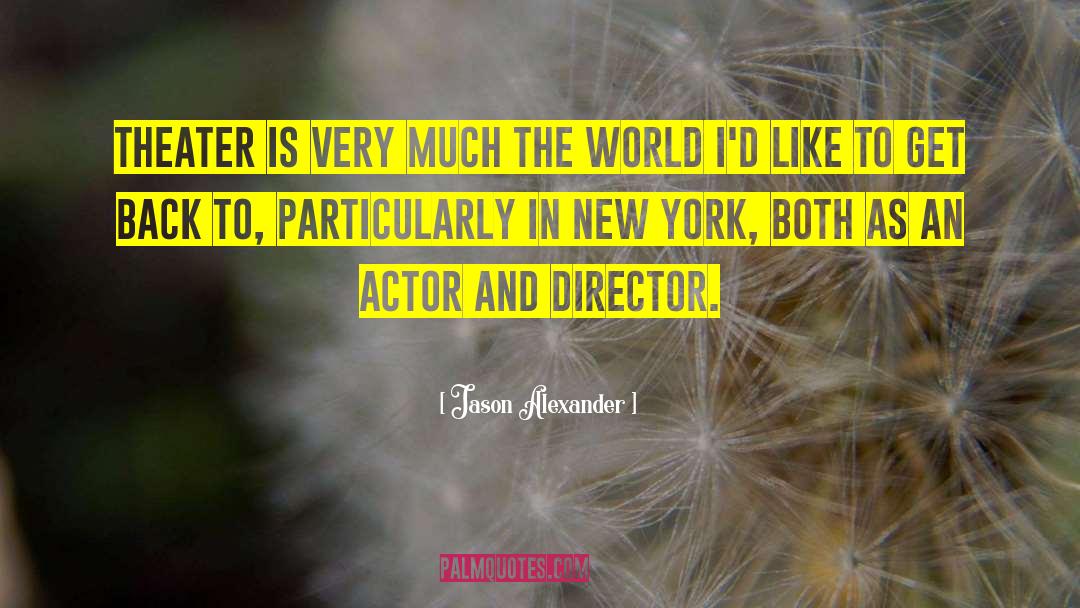 New York Trilogy quotes by Jason Alexander