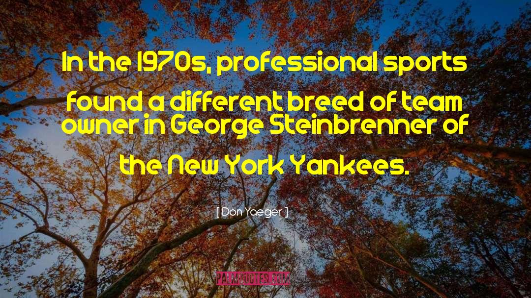 New York Yankees quotes by Don Yaeger