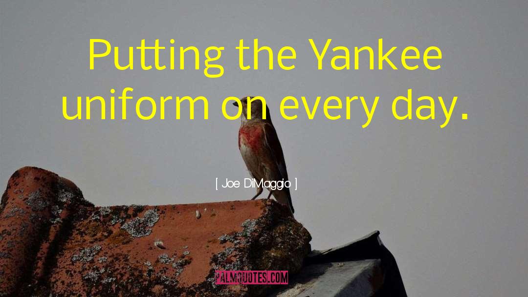 New York Yankees quotes by Joe DiMaggio