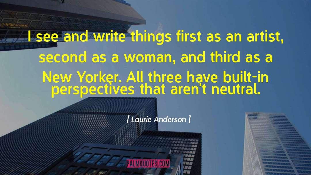 New Yorker Magazine quotes by Laurie Anderson