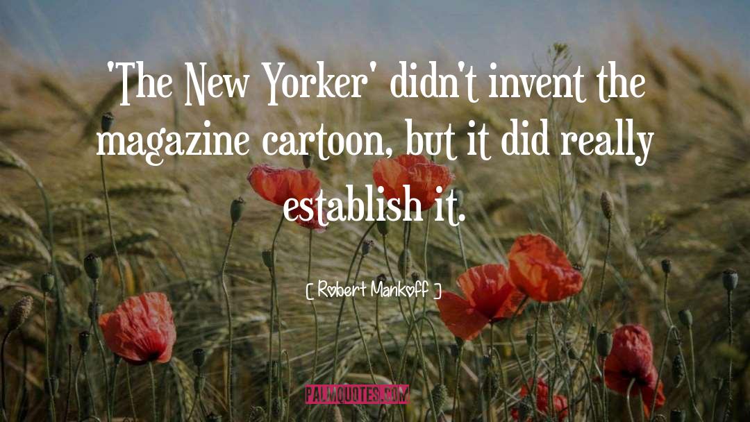 New Yorker Profiles quotes by Robert Mankoff