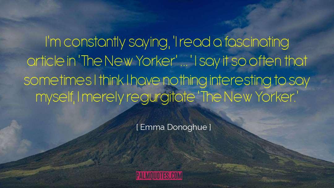 New Yorker Profiles quotes by Emma Donoghue