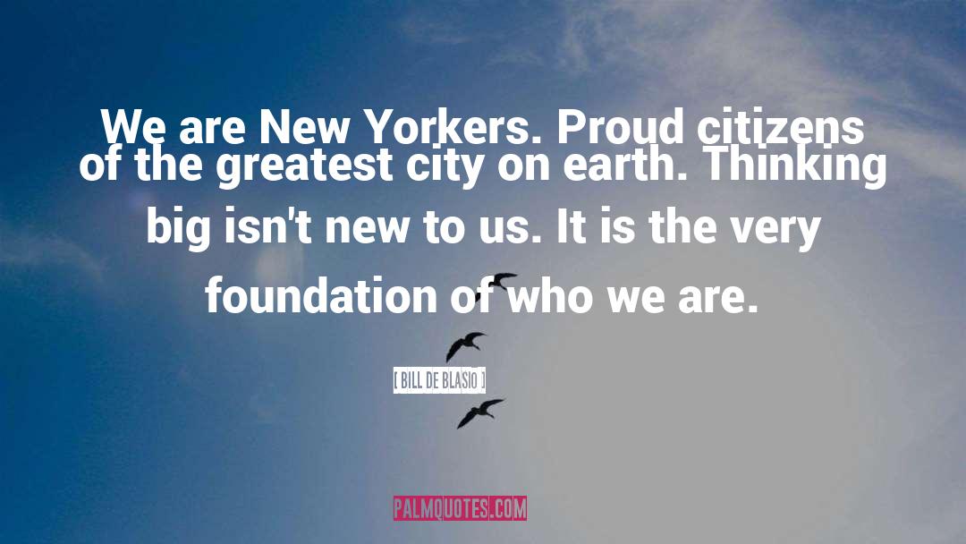 New Yorkers quotes by Bill De Blasio