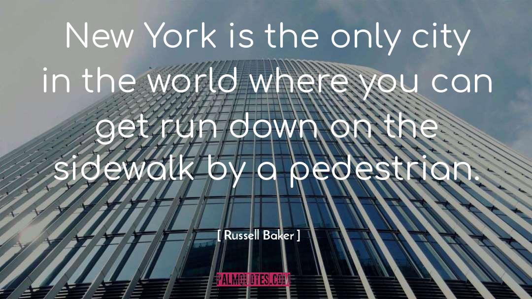 New Yorkers quotes by Russell Baker