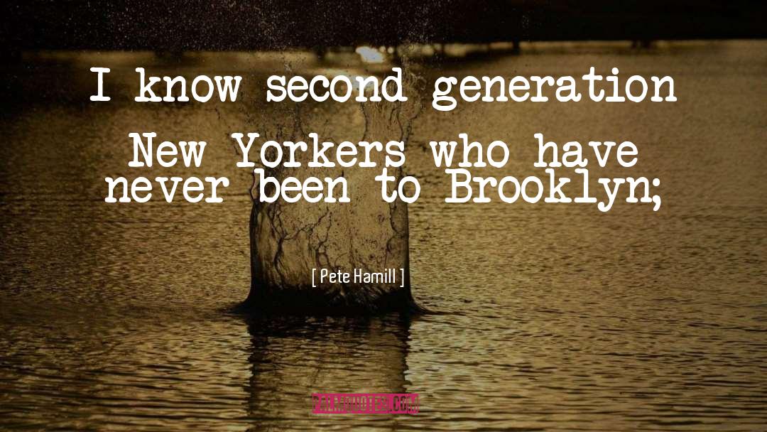 New Yorkers quotes by Pete Hamill