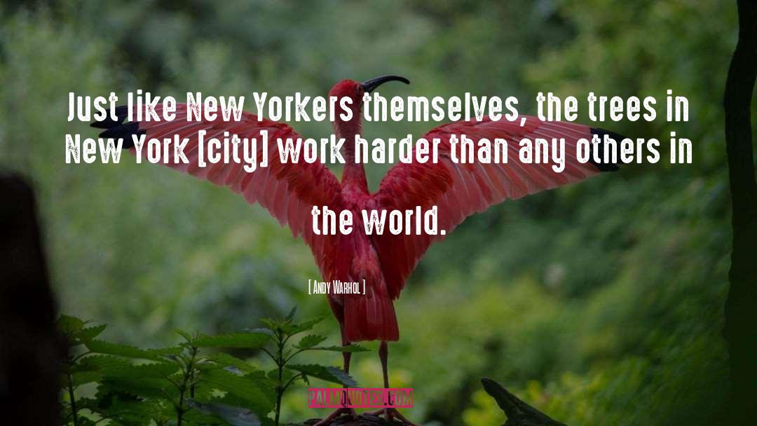 New Yorkers quotes by Andy Warhol
