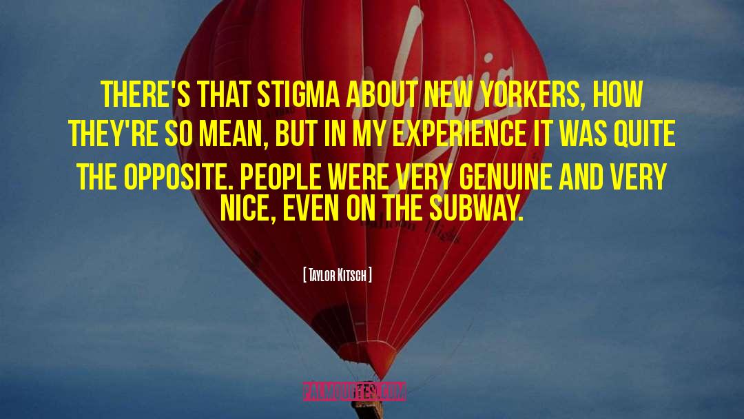 New Yorkers quotes by Taylor Kitsch
