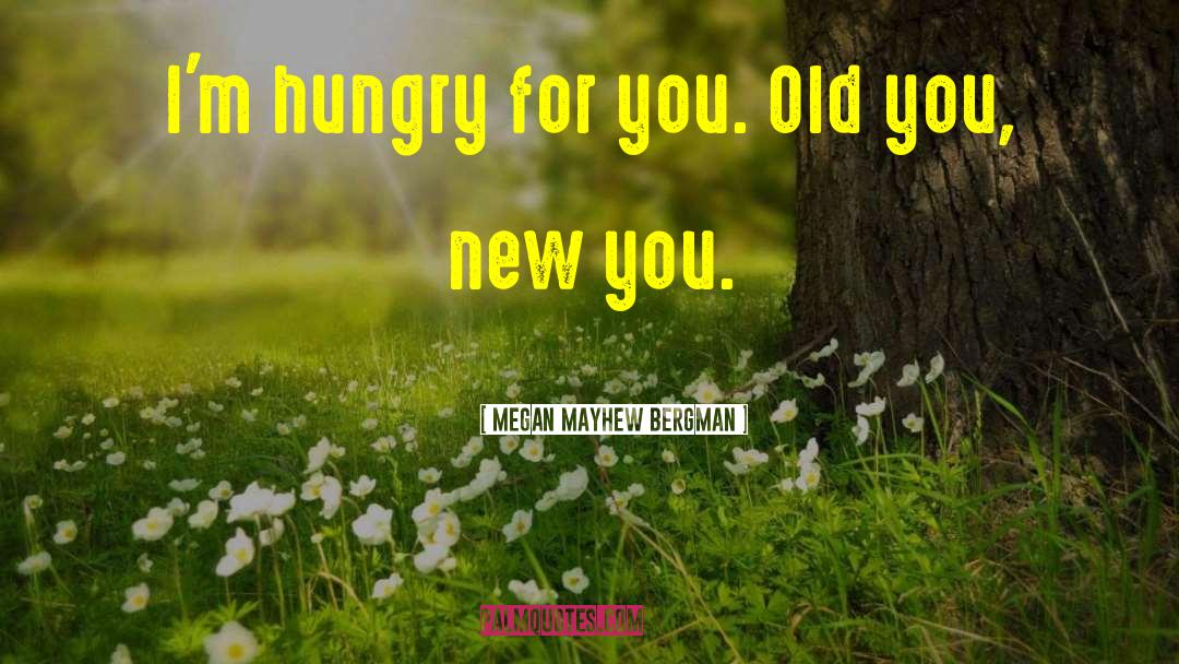 New You quotes by Megan Mayhew Bergman