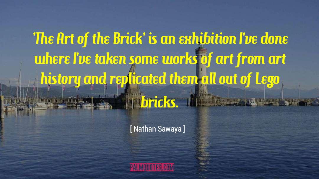 New Zealand Art History quotes by Nathan Sawaya