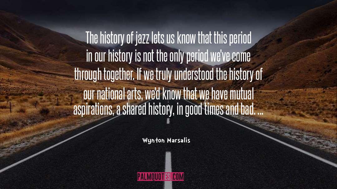 New Zealand Arts History quotes by Wynton Marsalis