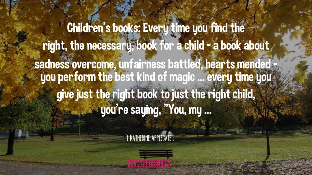 Newbery Medal Acceptance Speech quotes by Katherine Applegate