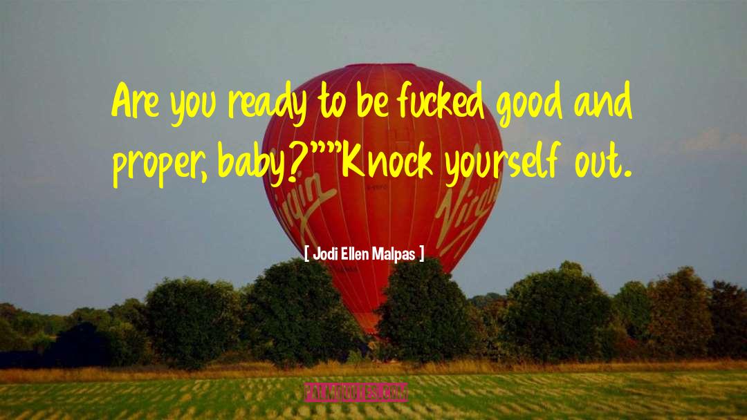 Newborn Baby quotes by Jodi Ellen Malpas