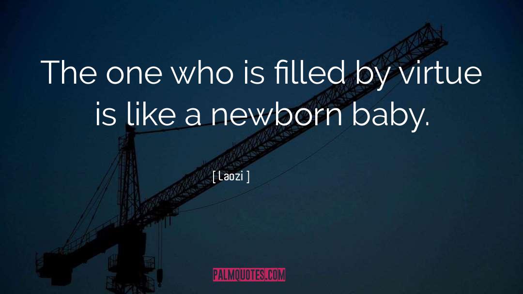 Newborn Baby quotes by Laozi