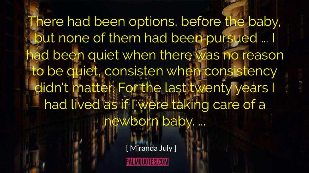 Newborn Baby quotes by Miranda July