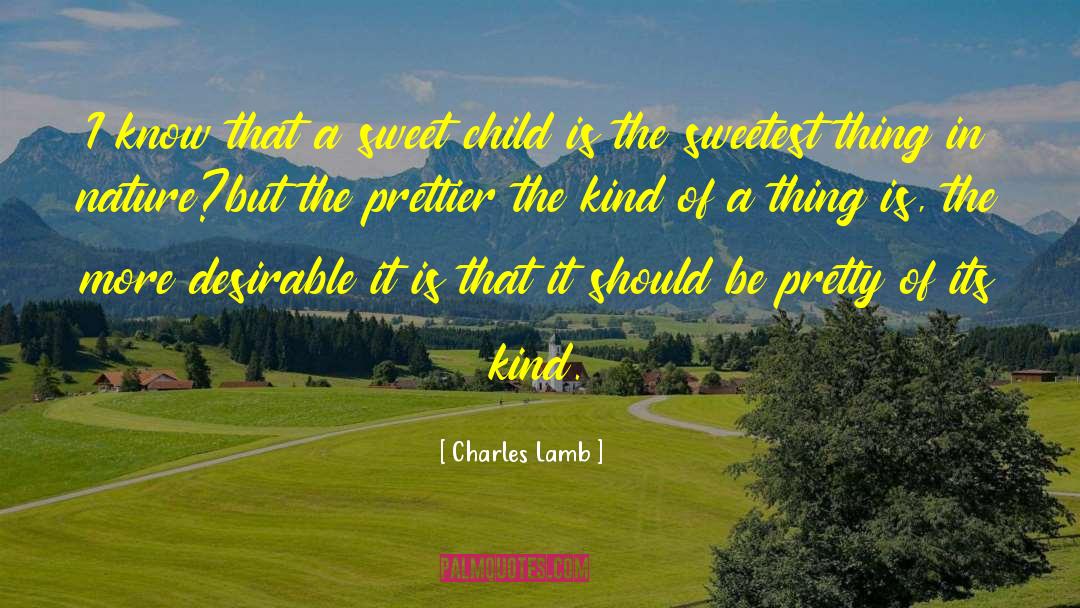 Newborn Child quotes by Charles Lamb