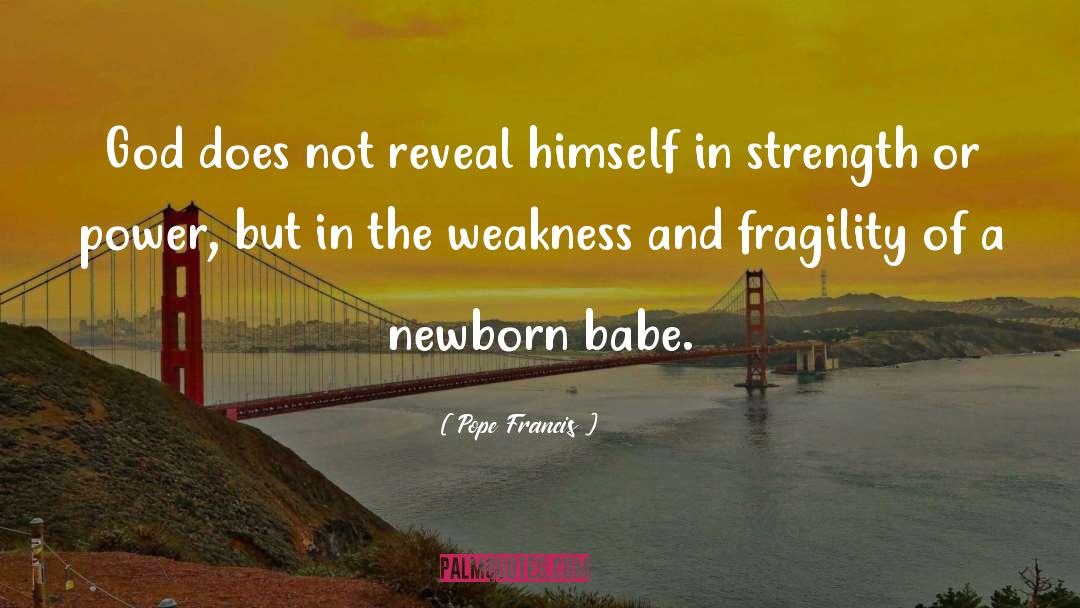 Newborn quotes by Pope Francis