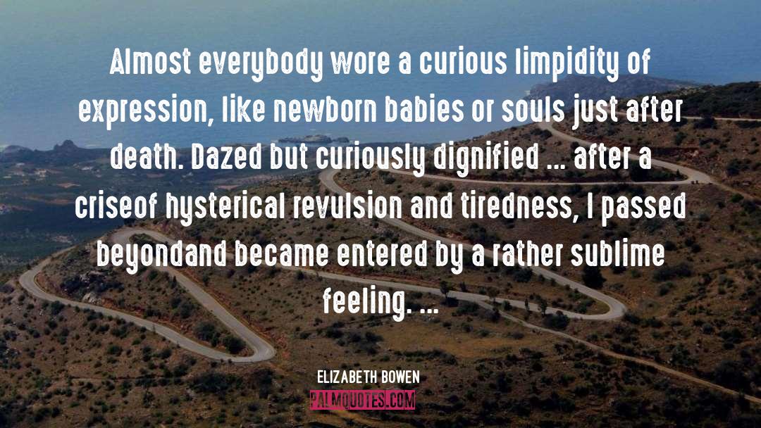 Newborn quotes by Elizabeth Bowen