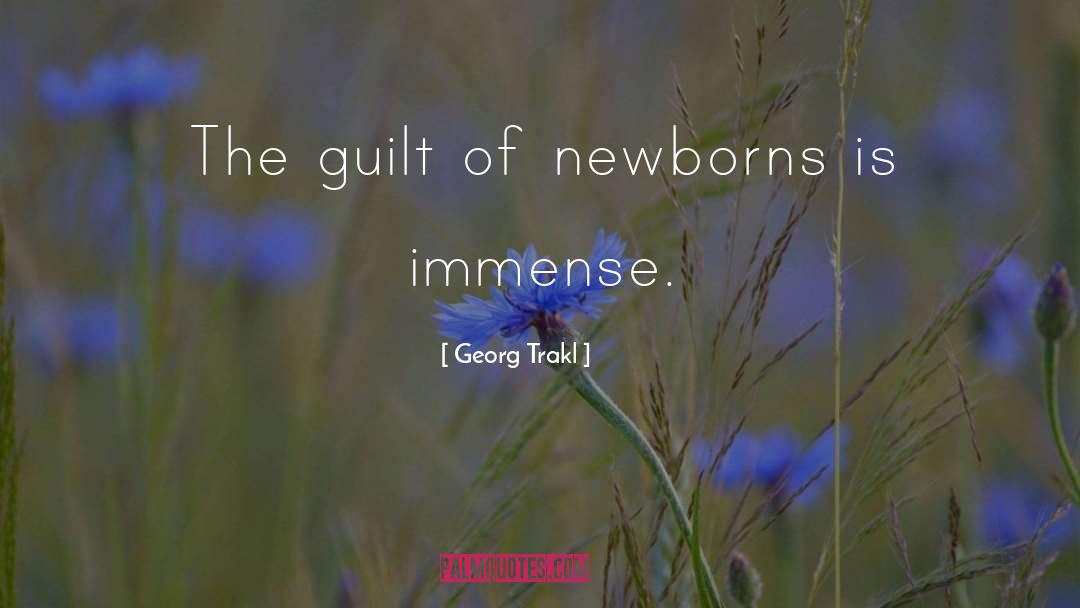 Newborns quotes by Georg Trakl
