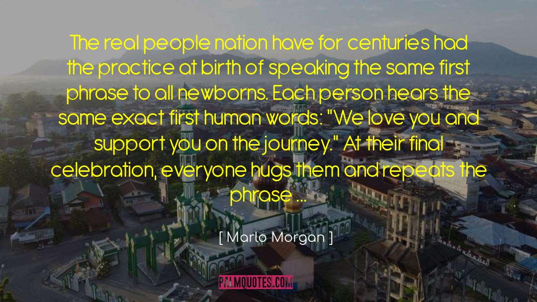 Newborns quotes by Marlo Morgan